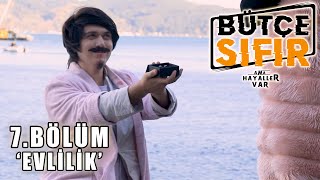 Bütçe Sifir 7. Bölüm