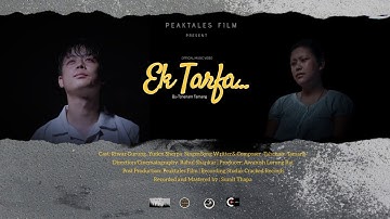 Ek Tarfa  Official Music Video