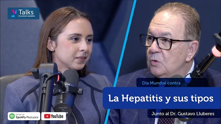 07. La Hepatitis y sus tipos (Ft. Dr. Gustavo Llub...