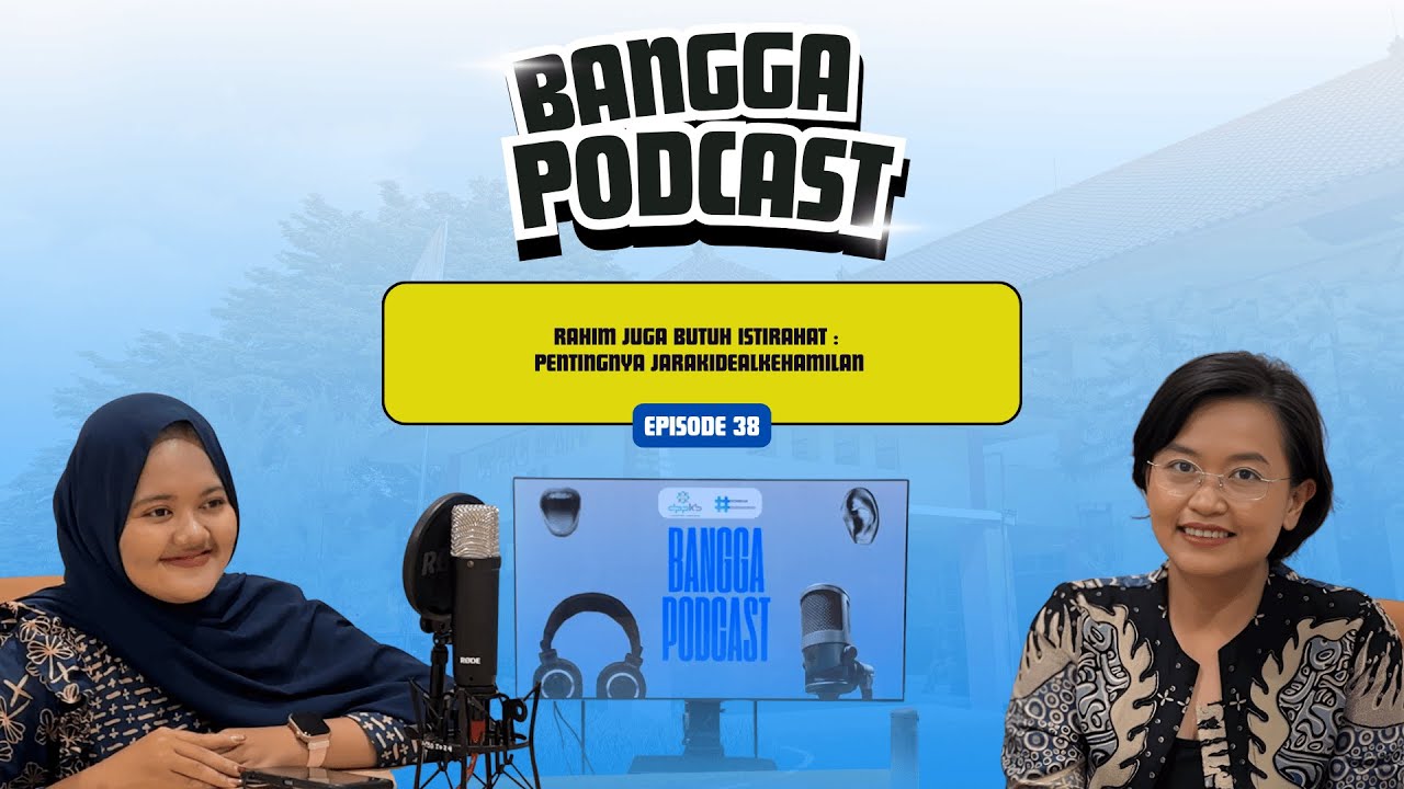 BANGGA PODCAST EPISODE 38 