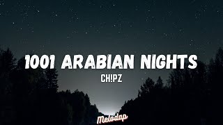 Ch!pz - 1001 Arabian Nights (Lyrics / Lyrics Video)