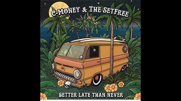 Better Late Than Never (Audio)