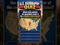 🤔 Where Is The Dead Center Of America? (Not Where You Think!) 📉 #shorts #quiztime #quizshorts #quiz