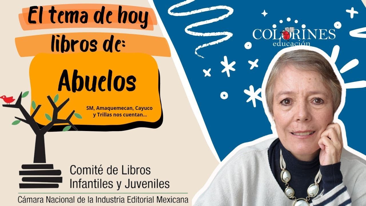 Libros que hablan de los abuelos. Editorial SM, Amaquemecan, Cayuco y Trillas