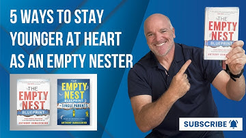 5 Ways To Stay Younger At Heart as an Empty Nester | Reclaim Your Energy & Joy