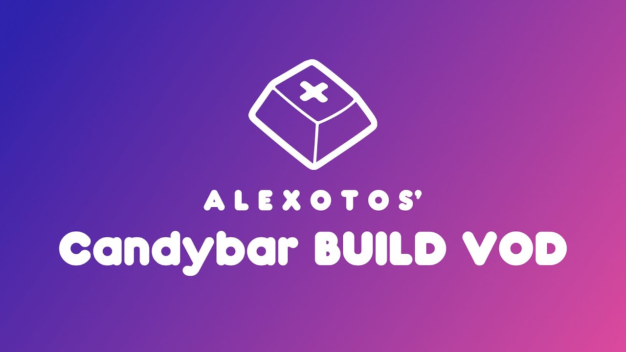 Candybar Keyboard Build | Alexotos Twitch VOD