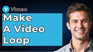 How To Make A Vimeo Video Loop [2026 Guide]