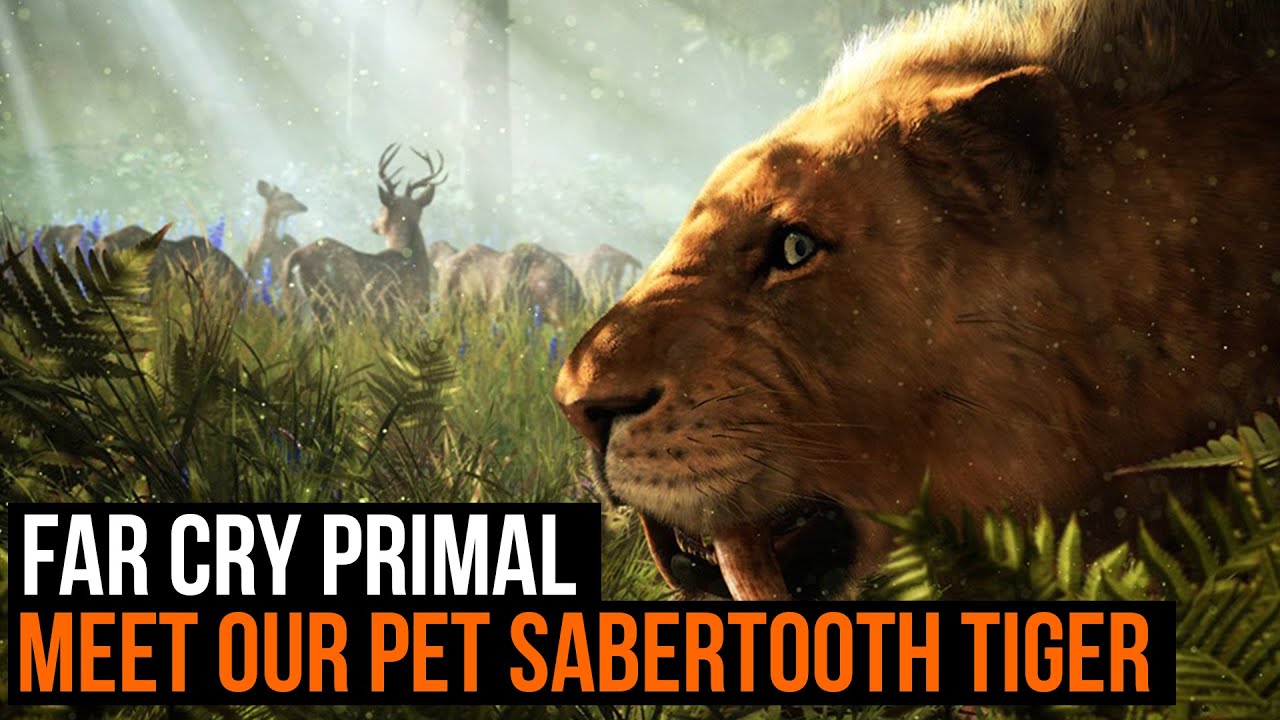 Far Cry Primal Why sabertooth tigers make the best pets YouTube