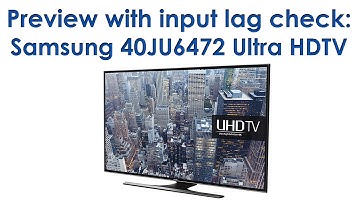Samsung 40JU6472 (JU6400) preview with input lag check