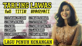 NOSTALGIA TARLING CIREBONAN FULL ALBUM Hj TITIN MARYATI feat UDIN ZAEN