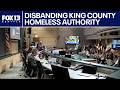 King County Council votes to dissolve homeless authority | FOX 13 Seattle