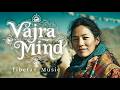 Vajra Mind موسيقى التراتيل التبتية مع المانترا للتأمل موسيقى عالمية 
