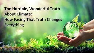 The Horrible Wonderful Truth About Climate | Salter Lecture Quaker Yearly Meeting 2023 | Rupert Read
