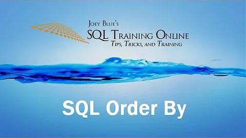 SQL Order By - Sorting - SQL Training Online - Quick Tips Ep22
