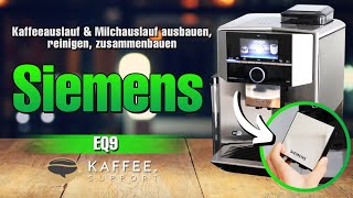 Siemens EQ9 Kaffeeauslauf &amp; Milchauslauf ausbauen, reinigen, zusammenbauen
