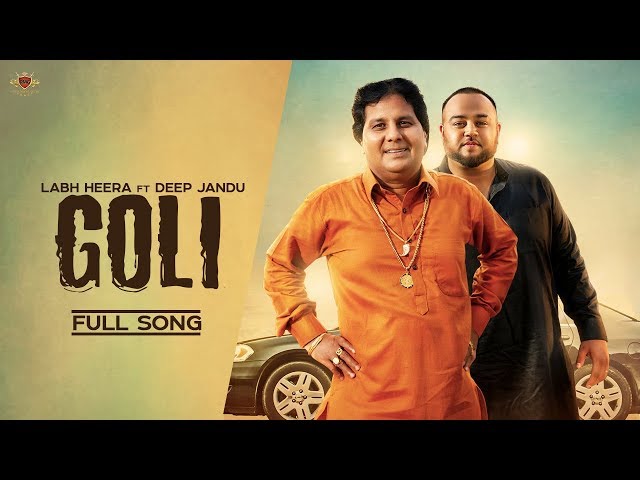 GOLI  - Labh Heera Ft. Deep Jandu (OFFICIAL VIDEO) Harf Cheema | Karan Aujla class=
