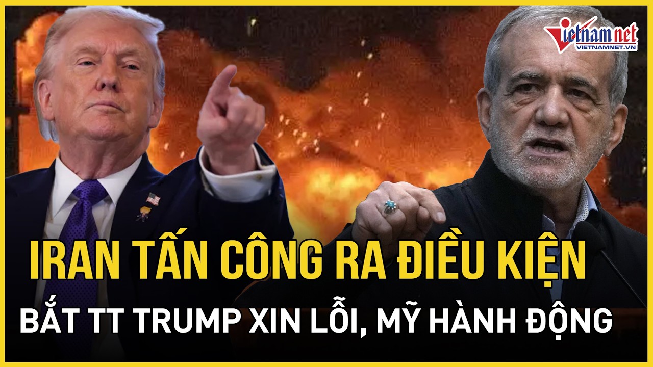 Ngày thứ 9: Iran tập kích điên cuồng, ra điều kiện bắt TT Trump xin lỗi, Mỹ hành động khẩn