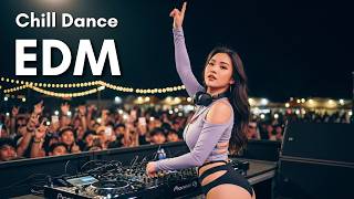 Chill Dance EDM Playlist 2026 - Relaxing Electronic Music for Driving, Roadtrip and Night Energy