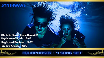 Aquaphasor - 4-Song Set (SYNTHWAVE) 15m 56s