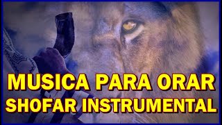 1 Hora MÚSICA INSTRUMENTAL para Orar con Shofar