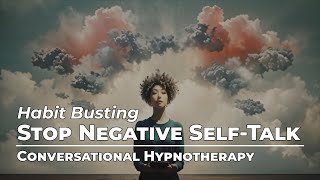 Silence the Inner Critic: Break Free from Negative Self-Talk with Hypnotherapy