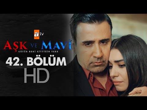 Aşk ve Mavi 42. Bölüm