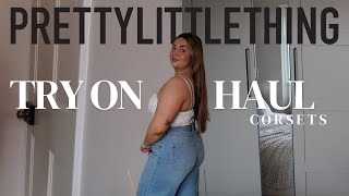 PRETTY LITTLE THING CORSET TRY ON HAUL | SIZE UK 14 | jeans and a nice top vibes