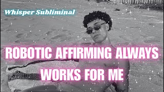 This Makes Robotic Affirming Work 🧠 | Subliminal 🤫
