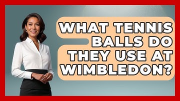 What Tennis Balls Do They Use at Wimbledon? - The Racket Xpert