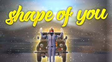 🔥 shape of you | PUBG MONTAGE | SAMSUNG,A3,A5,A6,A7,J2,J5,J7,S5,S6,S7,S8,S9,S10,A10,A20,A30,A50,A70
