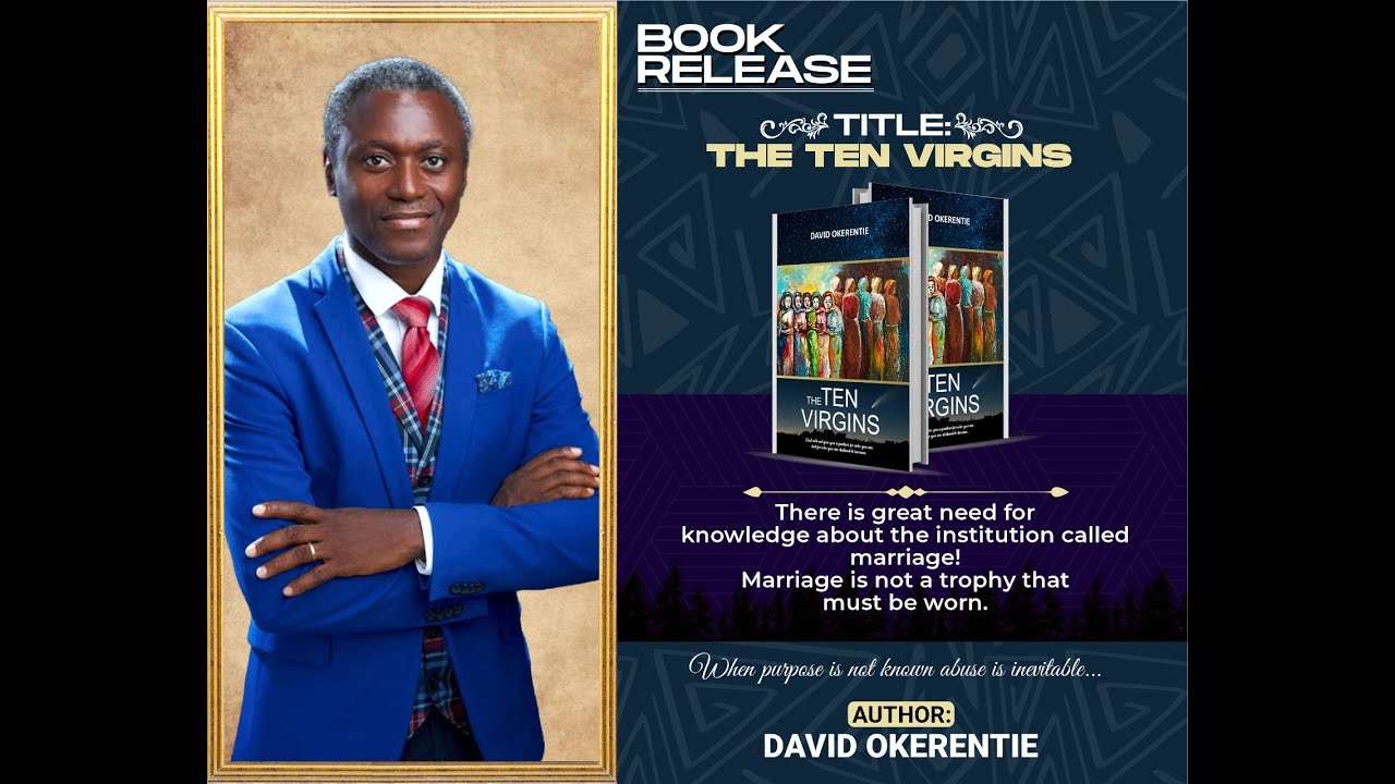 The Ten Virgins || Book Launch || By David Okerentie || 25th August 2024