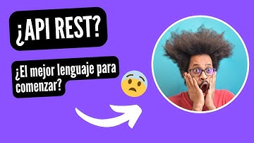 Que es una API REST y que lenguaje es el mejor para comenzar #developer