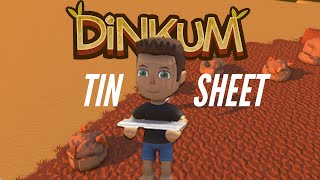 Dinkum: hoe krijg je TIN SHEET?