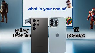 Who determines the best…Comparison and review of galaxy s24 ultra and iphone 15 promax