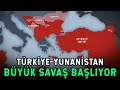 Türkiye SavaşaHazır! Yunanistan'ın Birkaç Aylık İşi Kaldı