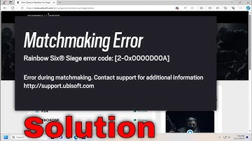 Rainbow Six Siege Error Code 2-0x0000d00A, Matchmaking Error [Solution]