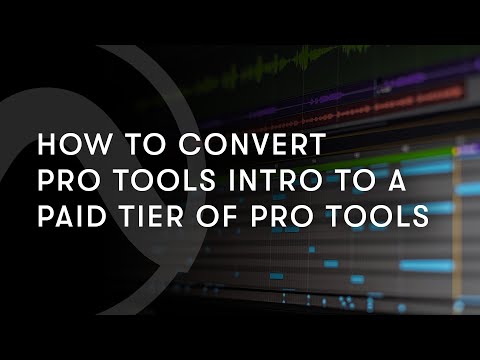 How to Convert Pro Tools Intro to a Paid Tier of Pro Tools