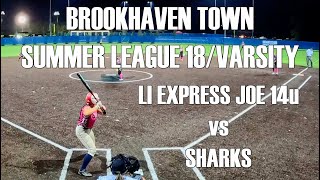 2023-8-14 Varsity/18u Brookhaven Town Summer League Play Offs - LI Express Joe 14u vs Sharks by Saladino Sports Scrapbook 6 views 2 months ago 26 minutes