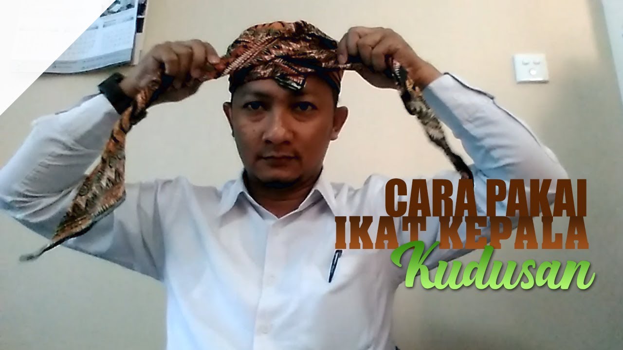 Cara Pakai Ikat Kepala Kudusan - Kudus Jawa Tengah 