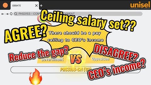 There should be a pay ceiling to CEO’s income - PHS3153 Compensation Management (Debate)