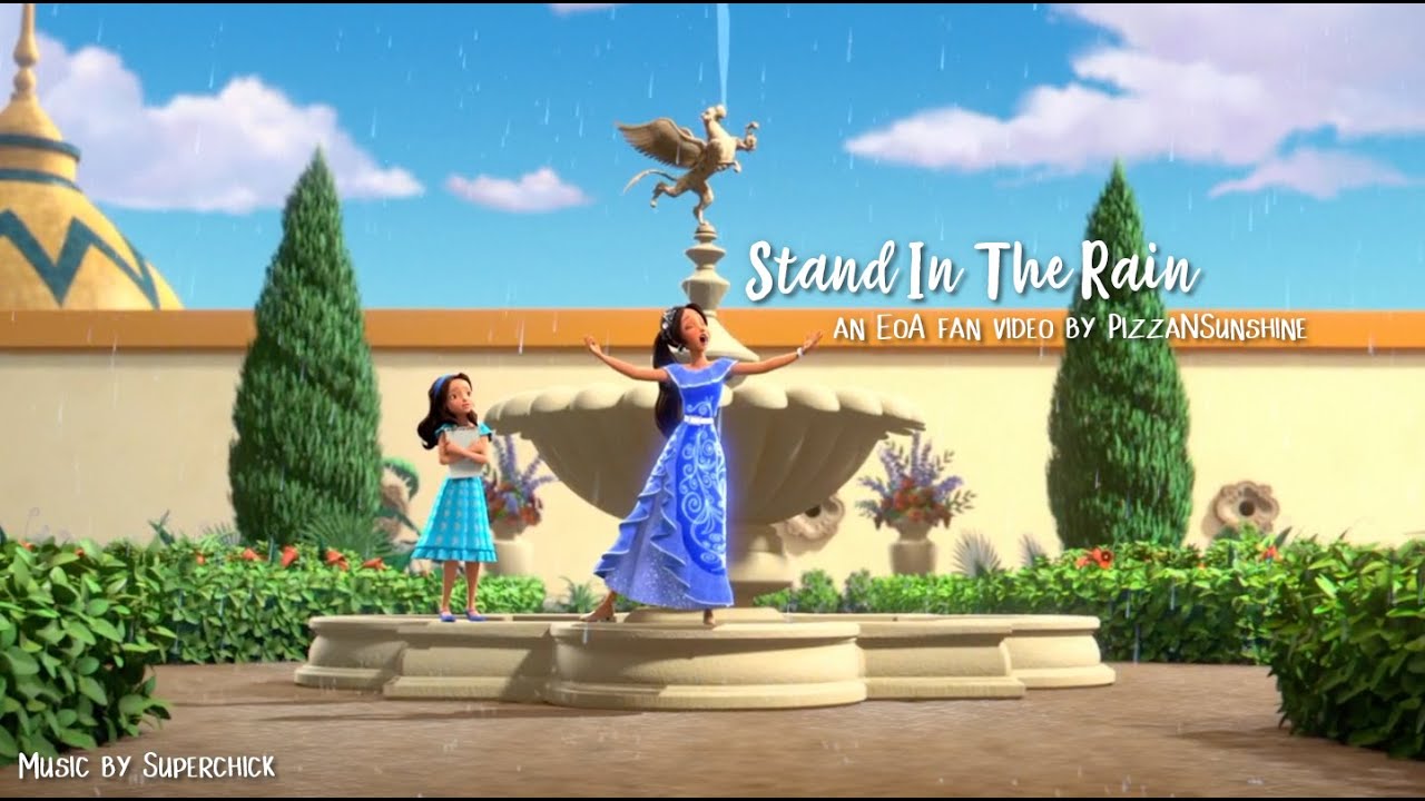 Stand In The Rain — Elena — an Elena of Avalor Fan Video by PizzaNSunshine