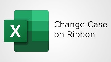 How To Add Change Case Buttons to the Ribbon in Microsoft Excel 365