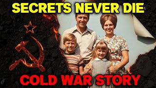 How a Father’s Past as a Soviet Spy Returned to Haunt His Family (Cold War Story)