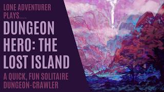 Dungeon Hero (The Lost Island) | A Micro Solo RPG Zine | Solo Playthrough