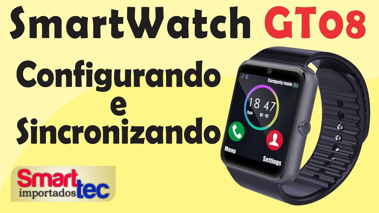 Como Configurar E Sincronizar Smartwatch GT08 YouTube