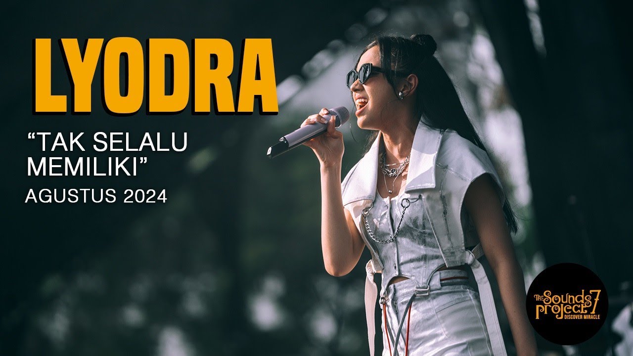 Lyodra - Tak Selalu Memiliki Live at The Sounds Project Vol.7 (2024)