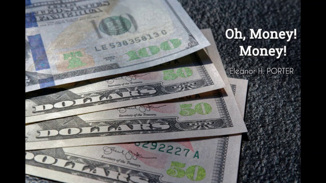 Oh, Money! Money! by ELEANOR H. PORTER - FULL AudioBook - Free AudioBooks