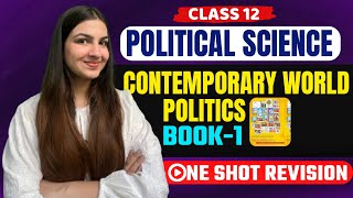 Class 12 Political Science Book-1 Contemporary World Politics ONE SHOT REVISION #class12 #cbse