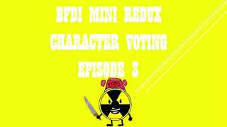 BFDI MINI REDUX CHARACTER VOTING EPISODE 3
