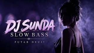 DJ SUNDA SLOW BASS VIRAL VOL 2 | Full Bass Nonstop | Paling Dicari 2026